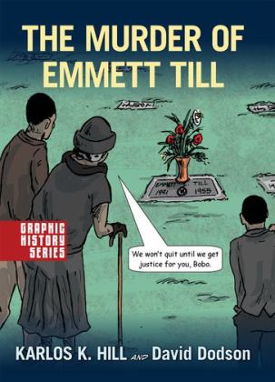 Murder of Emmett Till A Graphic History  9780190216016 Front Cover