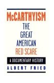 McCarthyism, the Great American Red Scare A Documentary History cover art