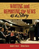 Writing and Reporting the News As a Story  cover art