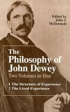 Philosophy of John Dewey Volume 1. the Structure of Experience. Volume 2: the Lived Experience cover art