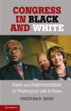 Congress in Black and White Race and Representation in Washington and at Home