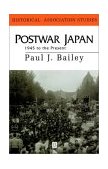 Postwar Japan 1945 to the Present 1996 9780631179016 Front Cover