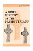 Brief History of the Presbyterians 1996 9780664500016 Front Cover