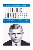 Sanctorum Communio Dietrich Bonhoeffer Works, Volume 1  9780800683016 Front Cover