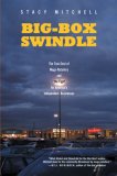 Big-Box Swindle The True Cost of Mega-Retailers and the Fight for America's Independent Businesses cover art