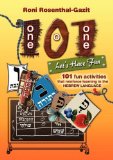 101 Let's Have Fun 101 fun activities that reinforce learning in the Hebrew Language 2009 9780979280016 Front Cover