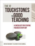 12 Touchstones of Good Teaching A Checklist for Staying Focused Every Day cover art