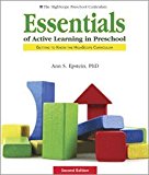 Essentials of Active Learning in Preschool Getting to Know the Highscope Curriculum cover art