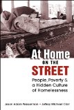 At Home on the Street People, Poverty, and a Hidden Culture of Homelessness cover art