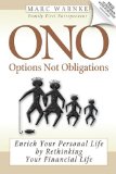 Ono, Options Not Obligations Enrich Your Personal Life by Rethinking Your Financial Life 2009 9781600376016 Front Cover