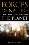 Forces of Nature Our Quest to Conquer the Planet  9781616146016 Front Cover
