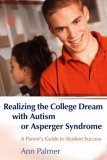 Realizing the College Dream with Autism or Asperger Syndrome A Parent's Guide to Student Success 2005 9781843108016 Front Cover