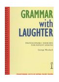 Grammar with Laughter Photocopiable Exercises for Instant Lessons 1999 9781899396016 Front Cover