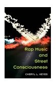 Rap Music and Street Consciousness  cover art