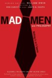 Mad Men and Philosophy Nothing Is as It Seems cover art
