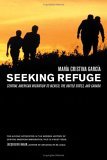 Seeking Refuge Central American Migration to Mexico, the United States, and Canada cover art