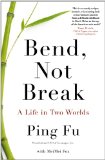 Bend, Not Break From Mao's China to the White House 2013 9780670922017 Front Cover