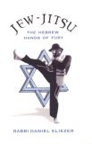 Jew-Jitsu The Hebrew Hands of Fury 2008 9780806530017 Front Cover