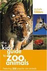 Kids' Guide to Zoo Animals 2004 9780889953017 Front Cover