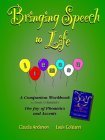 Bringing Speech to Life 2003 9780972745017 Front Cover