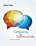 Composing to Communicate A Student&#39;s Guide