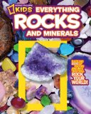 National Geographic Kids Everything Rocks and Minerals Dazzling Gems of Photos and Info That Will Rock Your World 2011 9781426308017 Front Cover