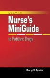 Nurse's Mini Guide to Pediatric Drugs 2009 9781428320017 Front Cover