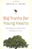 Big Truths for Young Hearts Teaching and Learning the Greatness of God cover art