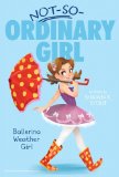 Ballerina Weather Girl 2013 9781442474017 Front Cover