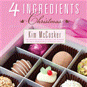 4 Ingredients Christmas Recipes for a Simply Yummy Holiday 2012 9781451678017 Front Cover