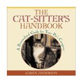 Cat Sitter's Handbook A Personalized Guide for Your Pet's Caregiver 2001 9781572234017 Front Cover