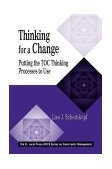 Thinking for a Change Putting the TOC Thinking Processes to Use