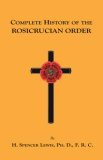 Complete History of the Rosicrucian Order 2006 9781585092017 Front Cover