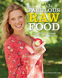 Fabulous Raw Food Detox, Lose Weight, and Feel Great in Just Three Weeks! 2012 9781620872017 Front Cover