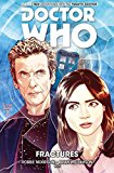 Doctor Who: the Twelfth Doctor Vol. 2: Fractures  9781782763017 Front Cover