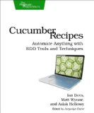 Cucumber Recipes Automate Anything with BDD Tools and Techniques 2013 9781937785017 Front Cover