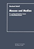Messen Und Medien: Ein Sozialpsychologischer Ansatz Zur Öffentlichkeitsarbeit 1992 9783824401017 Front Cover
