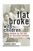 Flat Broke with Children Women in the Age of Welfare Reform cover art