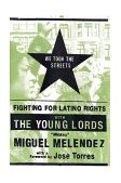We Took the Streets Fighting for Latino Rights with the Young Lords  9780312267018 Front Cover