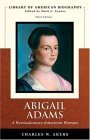 Abigail Adams A Revolutionary American Woman (Library of American Biography Series)