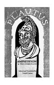 Amphitryon and Two Other Plays (the Pot of Gold and Casina) 1971 9780393006018 Front Cover