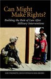 Can Might Make Rights? Building the Rule of Law after Military Interventions  9780521678018 Front Cover