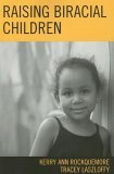 Raising Biracial Children  9780759109018 Front Cover