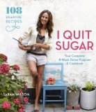 I Quit Sugar Your Complete 8-Week Detox Program and Cookbook  9780804186018 Front Cover