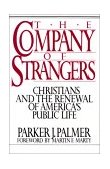 Company of Strangers Christians and the Renewal of America's Public Life cover art