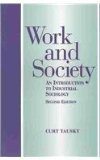 Work and Society An Introduction to Industrial Society 2nd 1996 Revised  9780875814018 Front Cover
