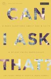 Can I Ask That? Student Guide 8 Hard Questions about God and Faith 1st 9780991488018 Front Cover