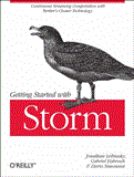 Getting Started with Storm Continuous Streaming Computation with Twitter's Cluster Technology 2012 9781449324018 Front Cover