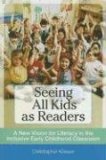 Seeing All Kids as Readers A New Vision for Literacy in the Inclusive Early Childhood Classroom cover art