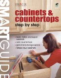 Smart Guideï¿½: Cabinets and Countertops Step by Step 2010 9781580115018 Front Cover